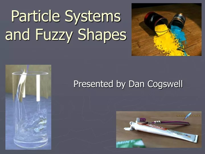 particle systems and fuzzy shapes