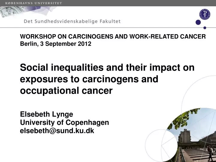 social inequalities and their impact on exposures to carcinogens and occupational cancer
