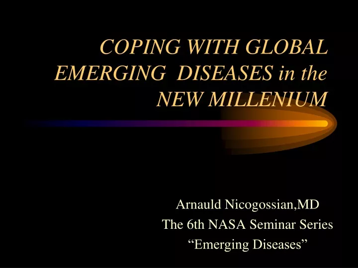 coping with global emerging diseases in the new millenium