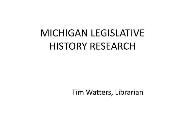 michigan legislative history research