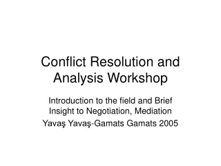 Conflict Resolution and Analysis Workshop