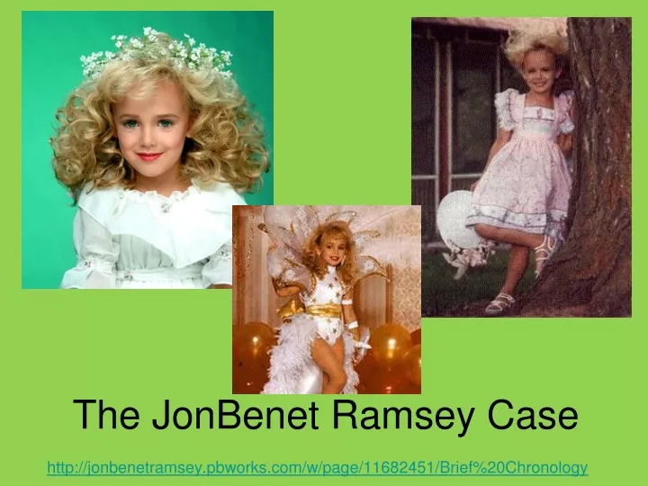 the jonbenet ramsey case http jonbenetramsey pbworks com w page 11682451 brief 20chronology