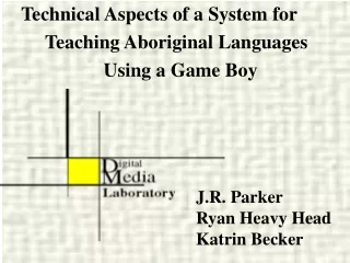 Technical Aspects of a System for       Teaching Aboriginal Languages
