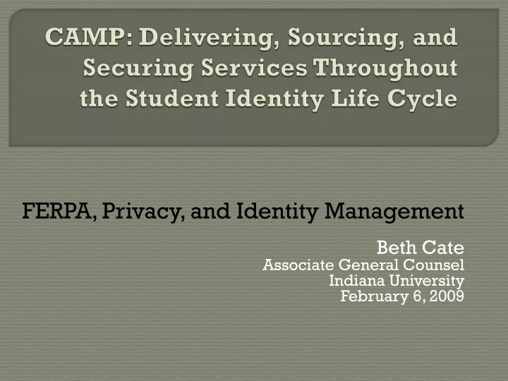 camp delivering sourcing and securing services throughout the student identity life cycle