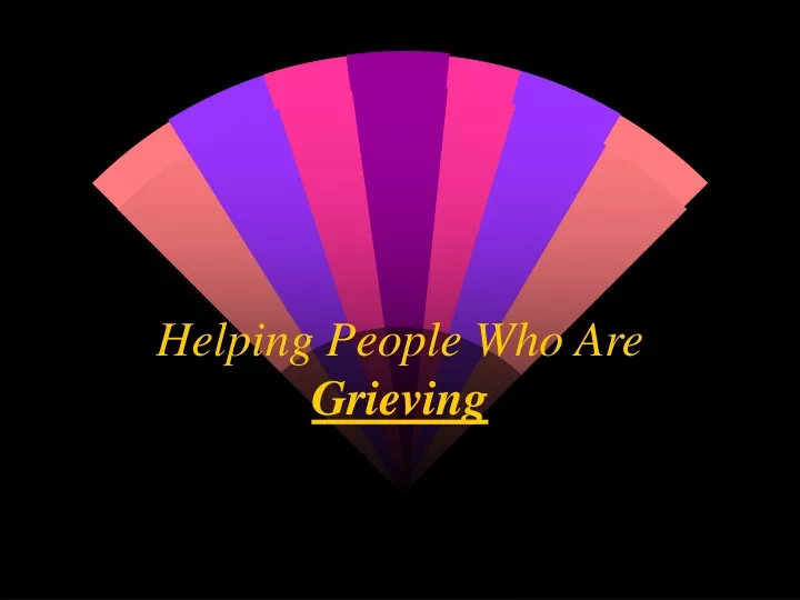 helping people who are grieving