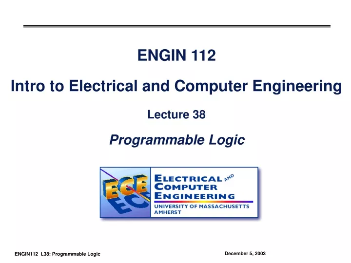 engin 112 intro to electrical and computer engineering lecture 38 programmable logic