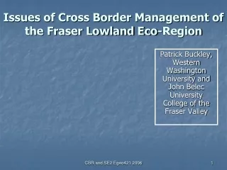 Issues of Cross Border Management of the Fraser Lowland Eco-Region