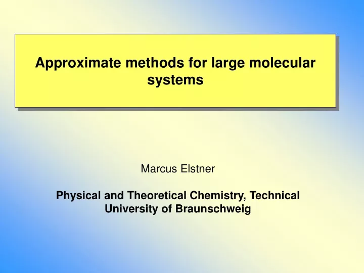 approximate methods for large molecular systems