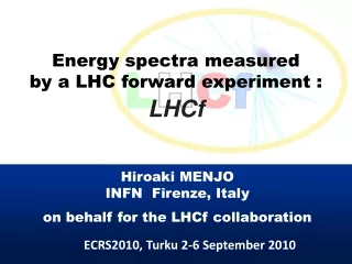 Energy spectra measured  by a LHC forward experiment : LHCf