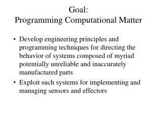 Goal: Programming Computational Matter