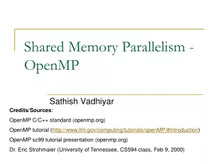 Shared Memory Parallelism - OpenMP