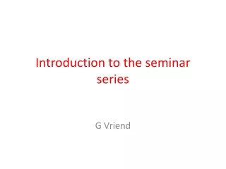 Introduction to the seminar series