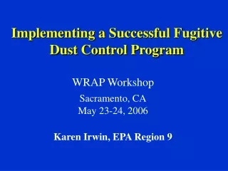 Implementing a Successful Fugitive Dust Control Program