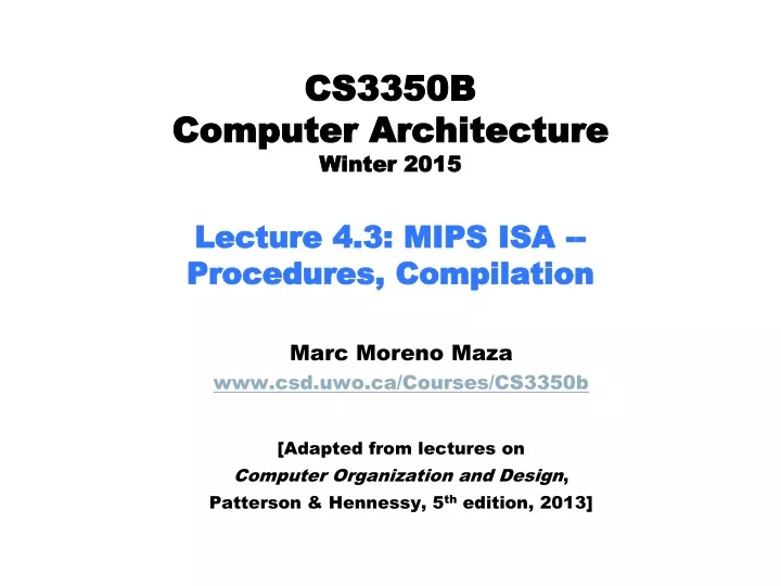 cs3350b computer architecture winter 2015 lecture 4 3 mips isa procedures compilation