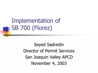 Implementation of  SB 700 (Florez)