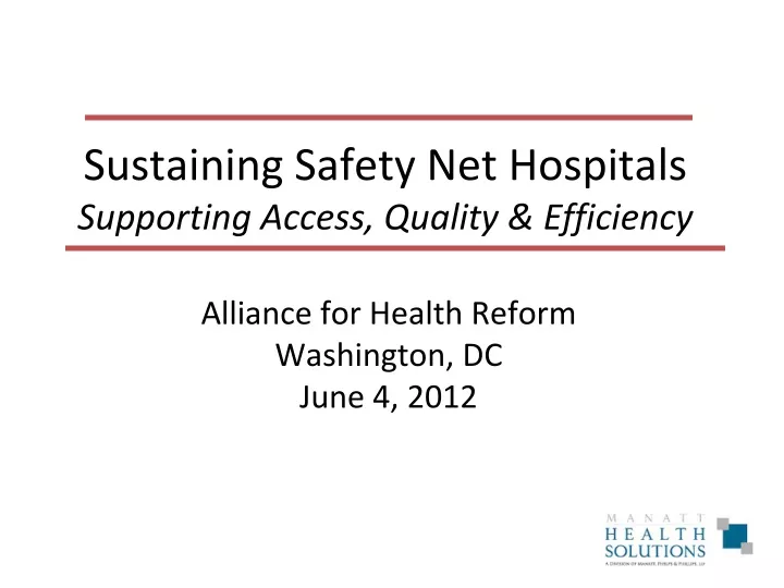 sustaining safety net hospitals supporting access quality efficiency
