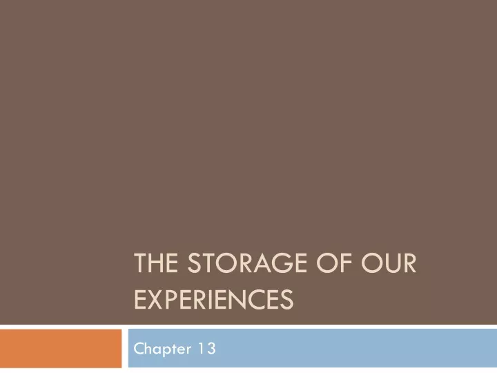 the storage of our experiences