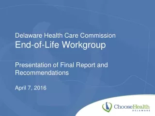 Delaware Health Care Commission End-of-Life Workgroup