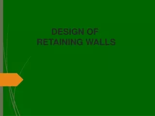 DESIGN OF  RETAINING WALL S