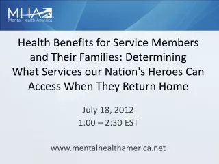 July 18, 2012 1:00 – 2:30 EST mentalhealthamerica