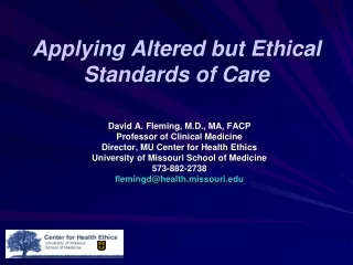 Applying Altered but Ethical Standards of Care