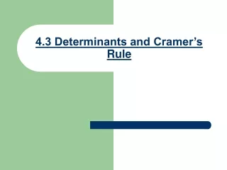 4.3 Determinants and Cramer’s Rule