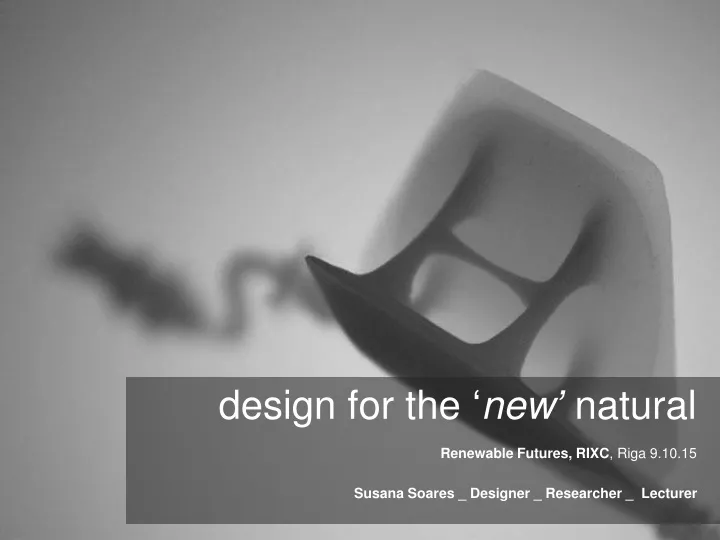 design for the new natural renewable futures rixc