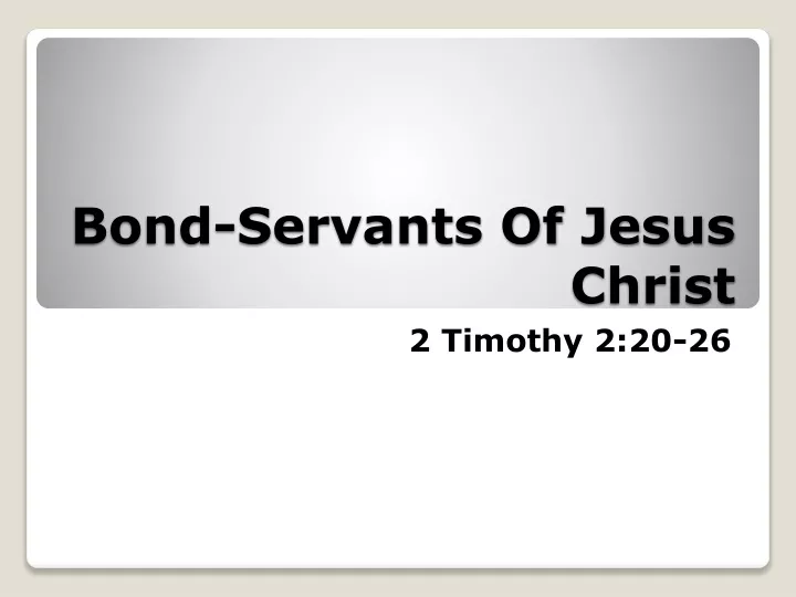 bond servants of jesus christ
