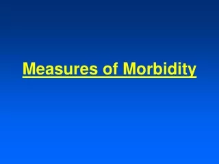 Measures of Morbidity