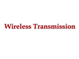 Wireless Transmission
