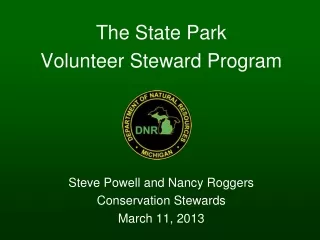 The State Park  Volunteer Steward Program Steve Powell and Nancy Roggers Conservation Stewards