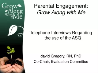 Parental Engagement:  Grow Along with Me
