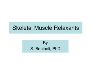 Skeletal Muscle Relaxants