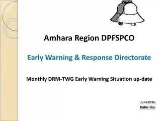 Amhara  Region DPFSPCO Early Warning &amp; Response Directorate