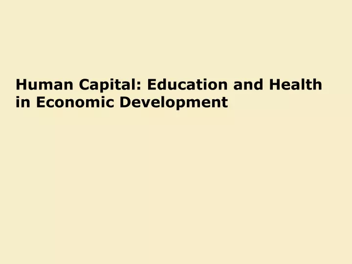 human capital education and health in economic development