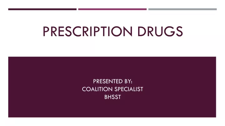 prescription drugs presented by coalition specialist bhsst
