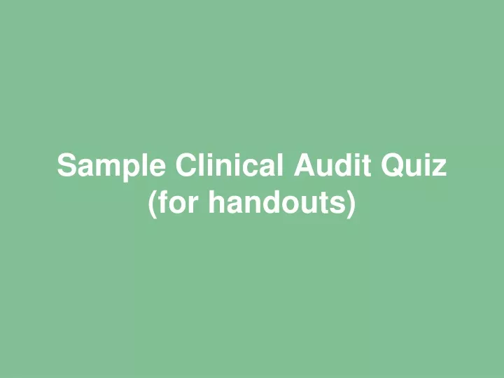 sample clinical audit quiz for handouts