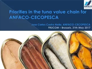 Priorities  in the tuna  value chain for ANFACO-CECOPESCA