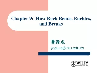 Chapter 9:  How Rock Bends, Buckles, and Breaks