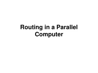 Routing in a Parallel Computer