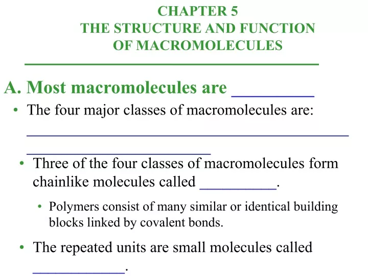 a most macromolecules are