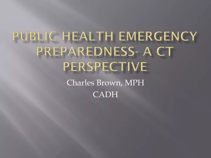 public health emergency preparedness a ct perspective