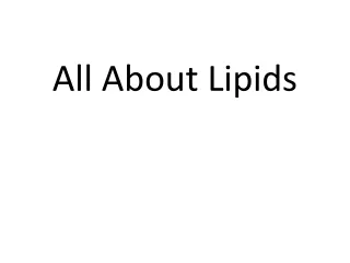 All About Lipids