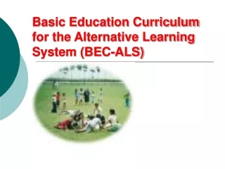 Basic Education Curriculum for the Alternative Learning System (BEC-ALS)