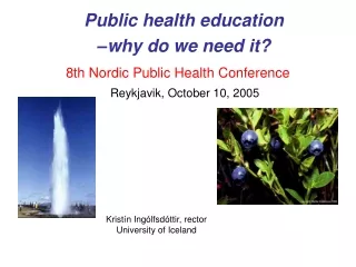 Public health education  –why do we need it? 8th Nordic Public Health Conference