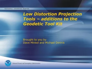 Low Distortion Projection Tools – additions to the Geodetic Tool Kit