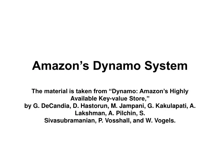 amazon s dynamo system the material is taken from