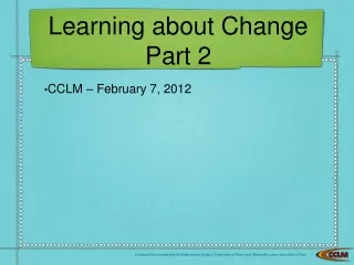 Learning about Change Part 2