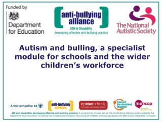 Autism and bulling, a specialist module for schools and the wider children’s workforce