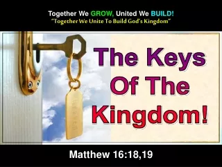 “Together We Unite To Build God’s Kingdom”